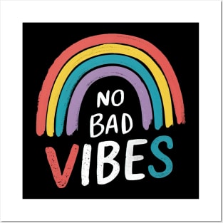 No bad vibes rainbow Posters and Art